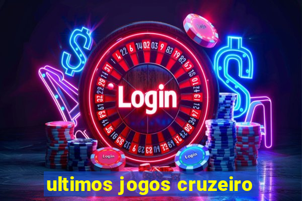 ultimos jogos cruzeiro